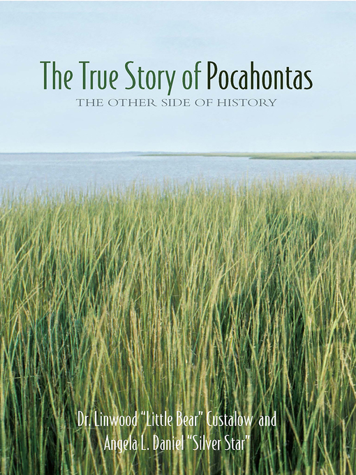 Title details for The True Story of Pocahontas by Angela L. Daniel "Silver Star" - Available
